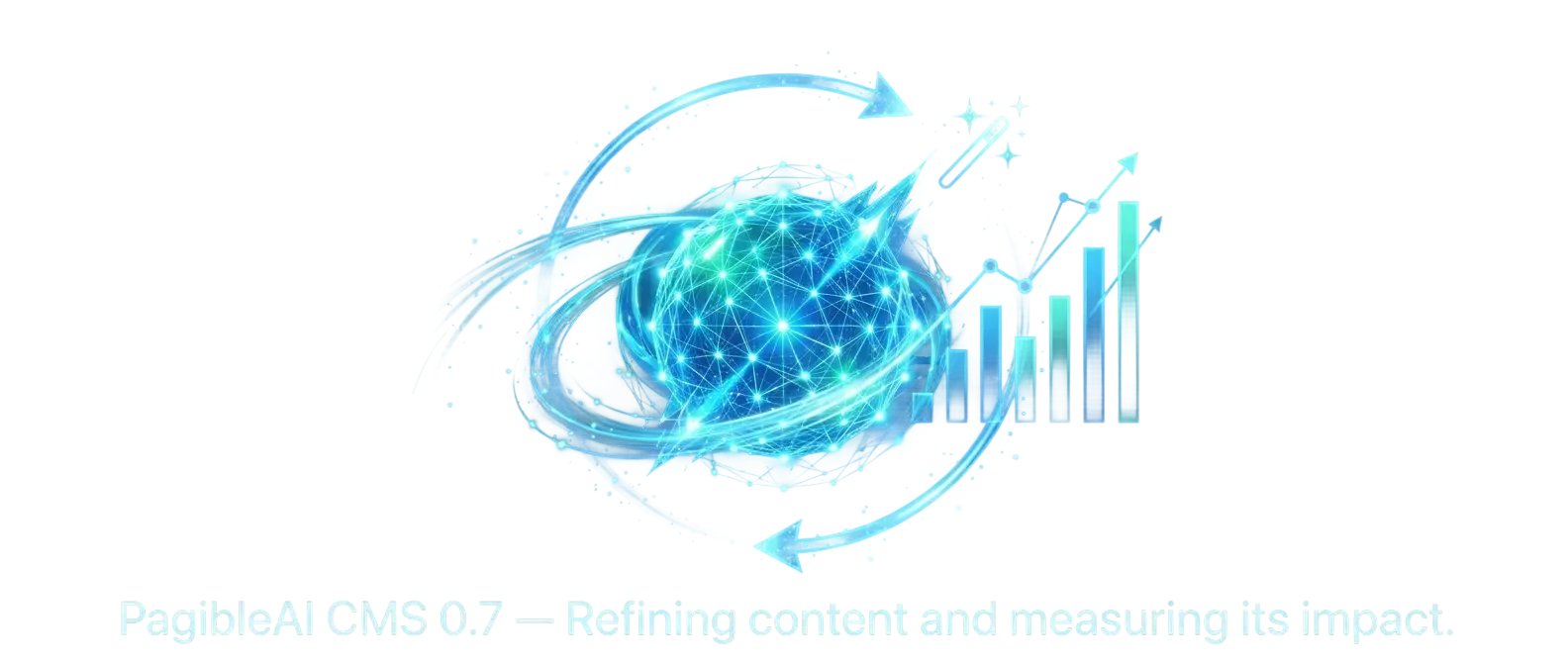 Glowing blue and teal AI core radiating light ribbons that resolve into analytics charts, a refine spark and a circular feedback loop, symbolizing PagibleAI CMS 0.7 refining content and measuring impact